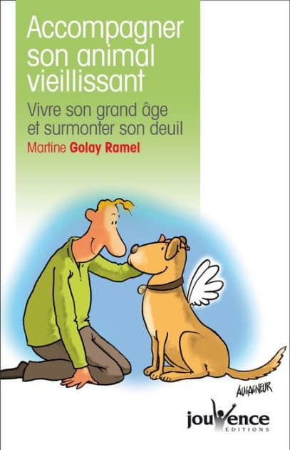Accompagner son animal vieillissant by Martine Golay Ramel