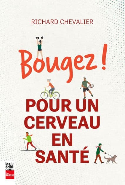 Bougez! Pour un cerveau en santé by Richard Chevalier