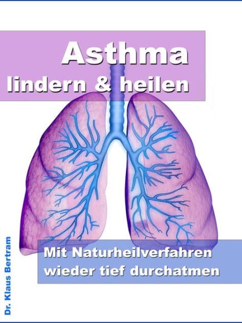 Asthma lindern & heilen: Mit Naturheilverfahren wieder tief durchatmen by Dr. Claudia Berger