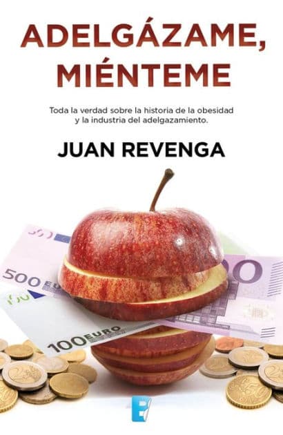 Adelgázame, miénteme by Juan Revenga