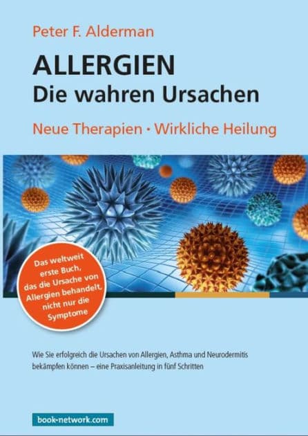 Allergien - Die wahren Ursachen: Neue Therapien - Wirkliche Heilung by Peter F. Alderman