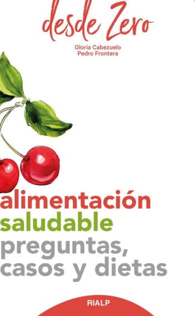 Alimentación saludable: Preguntas, casos y dietas by Gloria Cabezuelo