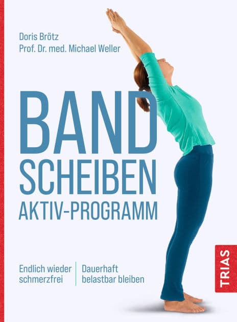 Bandscheiben-Aktiv-Programm: Endlich wieder schmerzfrei. Dauerhaft belastbar bleiben by Doris Brötz