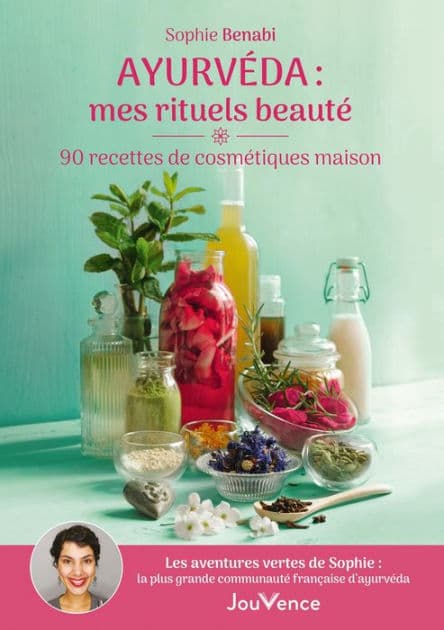 Ayurvéda : mes rituels beauté by Sophie Benabi