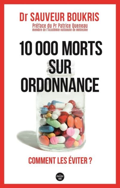 10 000 morts sur ordonnance - Comment les éviter ? by Sauveur Boukris