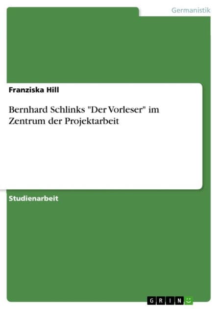 Bernhard Schlinks 'Der Vorleser' im Zentrum der Projektarbeit by Franziska Hill