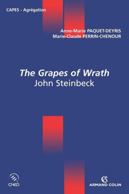 The Grapes of Wrath: John Steinbeck by Anne-Marie Paquet-Deyris