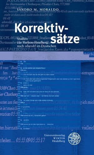 Korrektivsatze: Studien zur Verbzweitstellung nach 'obwohl' im Deutschen by Sandro M Moraldo