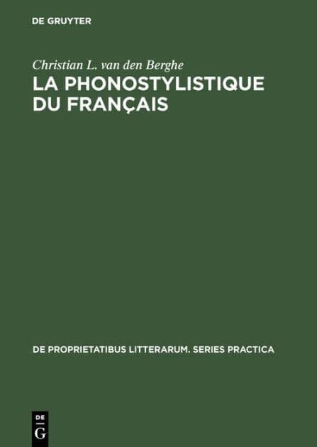 La phonostylistique du français by Christian L. van den Berghe