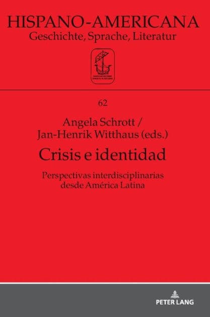 Crisis e identidad. Perspectivas interdisciplinarias desde América Latina by Angela Schrott