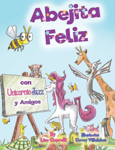 Abejita Feliz Con Unicornio Jazz y Amigos: En Espanol by Davey Villalobos