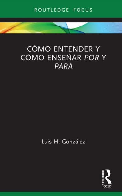 Cómo entender y cómo enseñar por y para by Luis H. González
