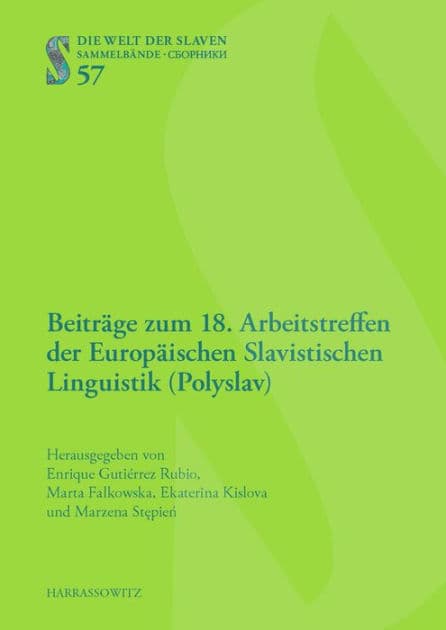 Beitrage zum 18. Arbeitstreffen der Europaischen Slavistischen Linguistik (Polyslav): 3.-5. September 2014, Budapest by Marta Falkowska