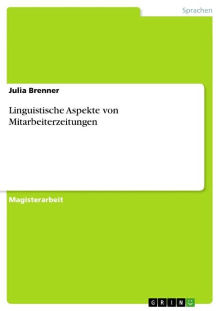 Linguistische Aspekte von Mitarbeiterzeitungen by Julia Brenner
