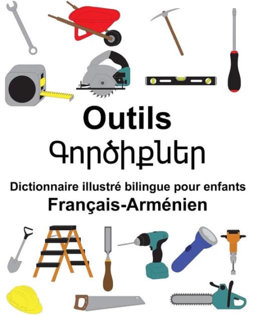 Français-Arménien Outils Dictionnaire illustré bilingue pour enfants by Suzanne Carlson
