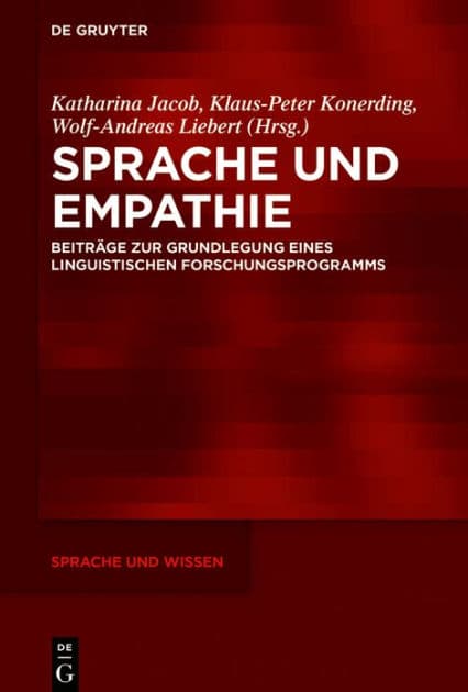 Sprache und Empathie: Beiträge zur Grundlegung eines linguistischen Forschungsprogramms by Katharina Jacob