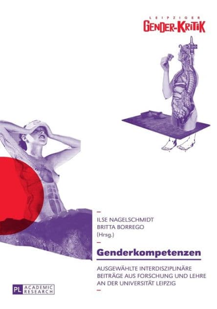 Genderkompetenzen: Ausgewaehlte interdisziplinaere Beitraege aus Forschung und Lehre an der Universitaet Leipzig by Britta Borrego