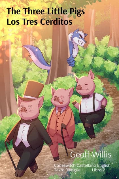 The Three Little Pigs - Los Tres Cerditos by Geoff Willis