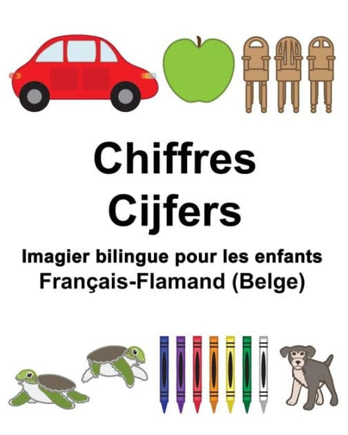 Français-Flamand (Belge) Chiffres/Cijfers Imagier bilingue pour les enfants by Suzanne Carlson