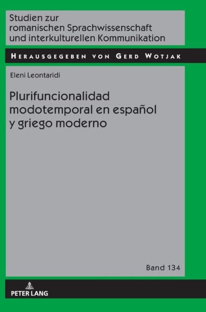 Plurifuncionalidad modotemporal en español y griego moderno by Eleni Leontaridi