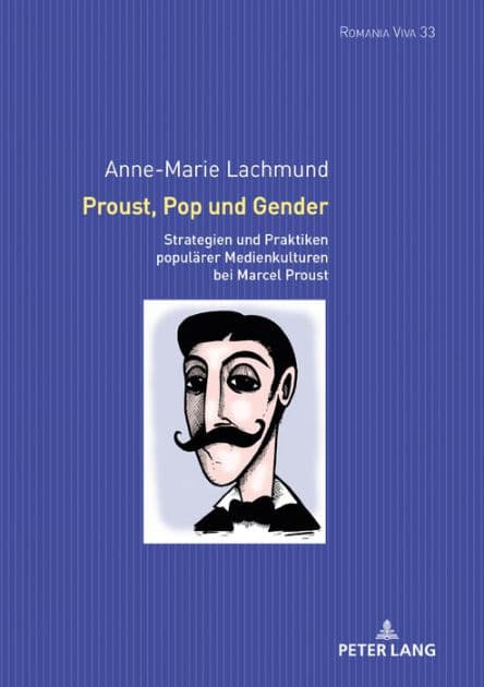Proust, Pop und Gender: Strategien und Praktiken populaerer Medienkulturen bei Marcel Proust by Anne-Marie Lachmund