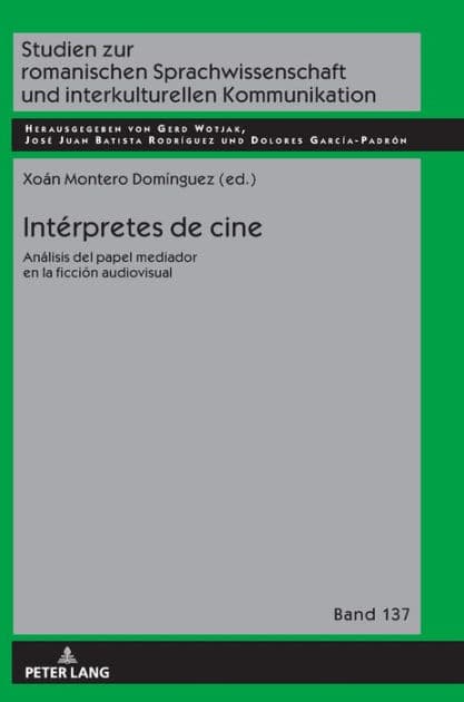 Intérpretes de cine: Análisis del papel mediador en la ficción audiovisual by Gerd Wotjak