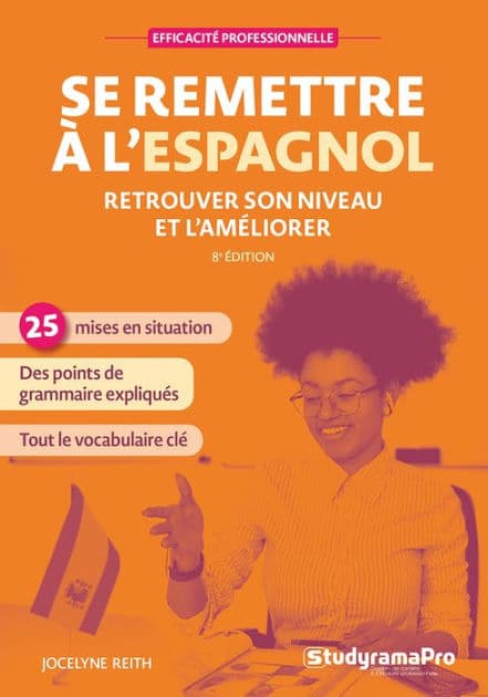 Se remettre à l'espagnol : Retrouver son niveau et l'améliorer by Jocelyne Reith