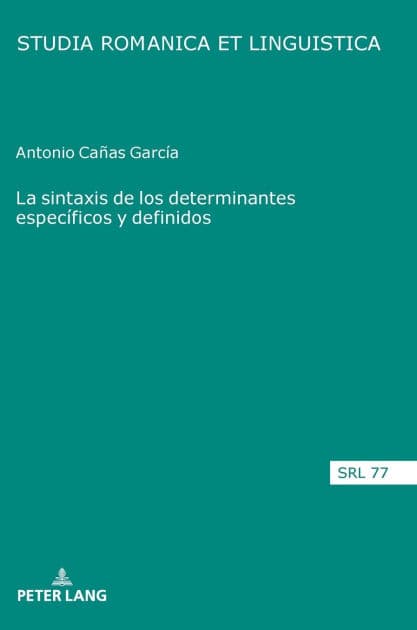 La sintaxis de los determinantes específicos y definidos by Antonio Cañas García