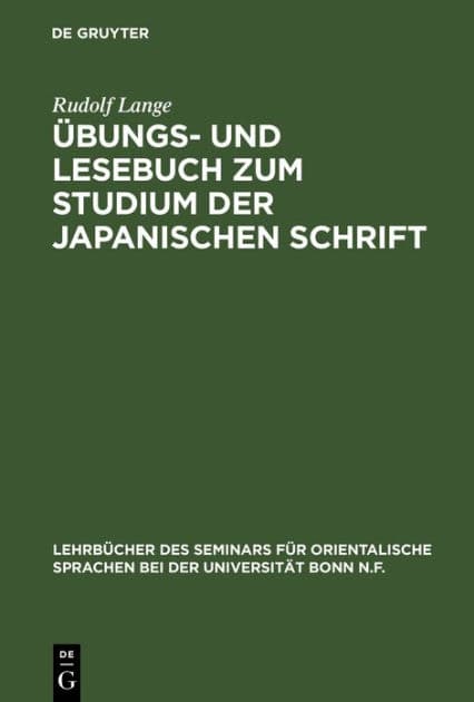 Übungs- und Lesebuch zum Studium der japanischen Schrift by Rudolf Lange