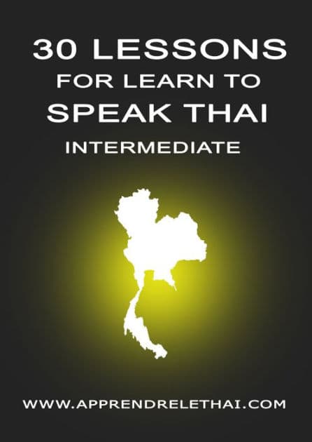 30 Lessons for Learn to Speak Thai Intermediate by Christophe Philippon