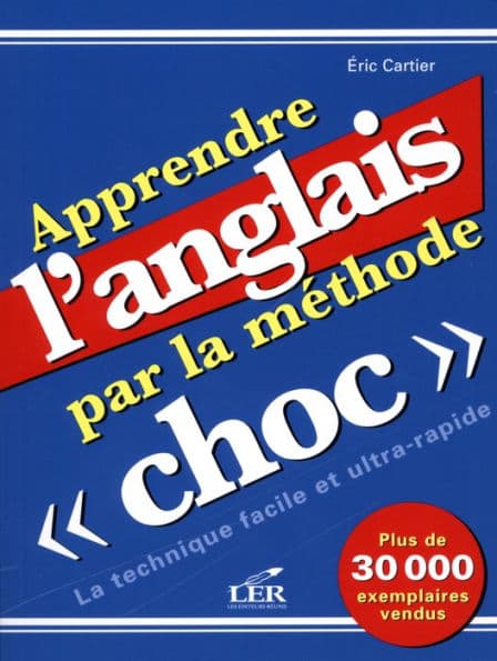 Apprendre l'anglais par la méthode choc by Eric Cartier