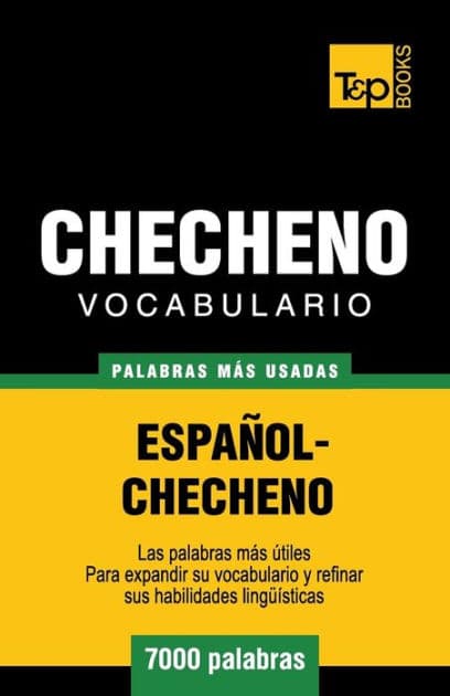 Vocabulario espaï¿½ol-checheno - 7000 palabras mï¿½s usadas by Andrey Taranov