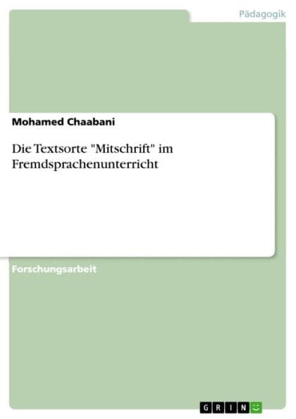 Die Textsorte 'Mitschrift' im Fremdsprachenunterricht by Mohamed Chaabani