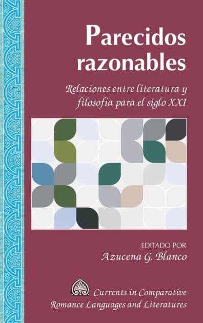 Parecidos razonables: Relaciones entre literatura y filosofía para el siglo XXI by Azucena G. Blanco