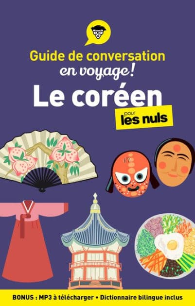 Guide de conversation Le coréen pour les Nuls en voyage, 2e ed by Vincent Grepinet