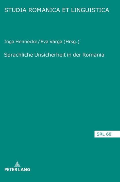 Sprachliche Unsicherheit in der Romania by Inga Hennecke