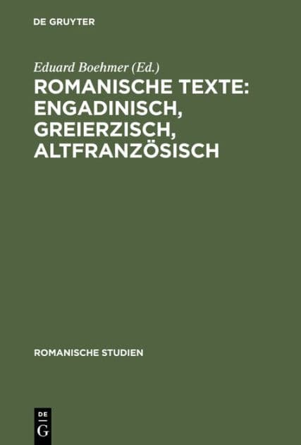 Romanische Texte: Engadinisch, Greierzisch, Altfranzösisch by Eduard Boehmer