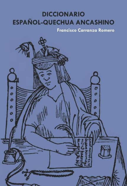 Diccionario español-quechua ancashino by Francisco Carranza Romero