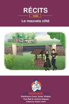 Récits - Yuki's Story - Le mauvais côté: French Sentence Builder - Readers by Dylan Viïales