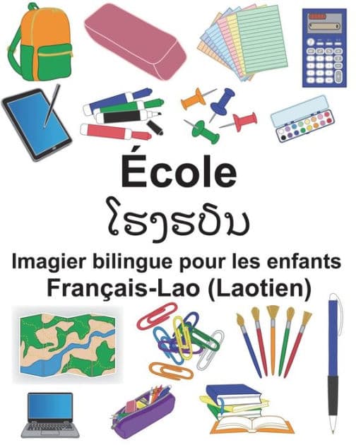 Français-Lao (Laotien) École Imagier bilingue pour les enfants by Suzanne Carlson