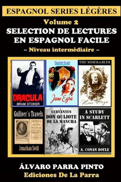 Selection de lectures en espagnol facile Volume 2 by ïlvaro Parra Pinto