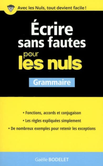 Ecrire sans fautes pour les Nuls by Gaëlle Bodelet