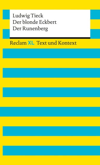 Der blonde Eckbert · Der Runenberg. Textausgabe mit Kommentar und Materialien: Reclam XL - Text und Kontext by Ludwig Tieck
