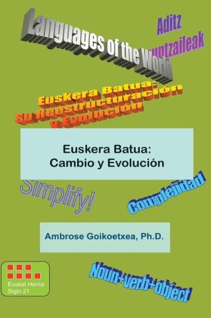 Euskera Batua: Cambio y Evolucion: Euskera Universal by Ambrose -- Goikoetxea