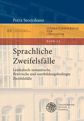 Sprachliche Zweifelsfalle: Lexikalisch-semantische, flexivische und wortbildungsbedingte Zweifelsfalle by Petra Storjohann