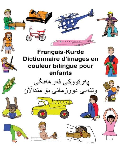 Français-Kurde Dictionnaire d'images en couleur bilingue pour enfants by Kevin Carlson