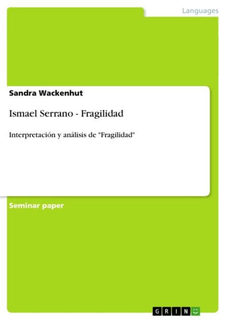 Ismael Serrano - Fragilidad: Interpretación y análisis de 'Fragilidad' by Sandra Wackenhut