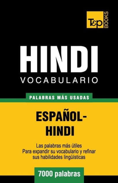 Vocabulario Espaï¿½ol-Hindi - 7000 palabras mï¿½s usadas by Andrey Taranov