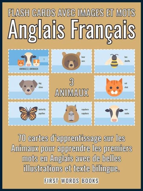 3 - Animaux - Flash Cards avec Images et Mots Anglais Français: 70 Cartes Mentales pour Apprendre Facilement le Vocabulaire Anglais by First Words Books