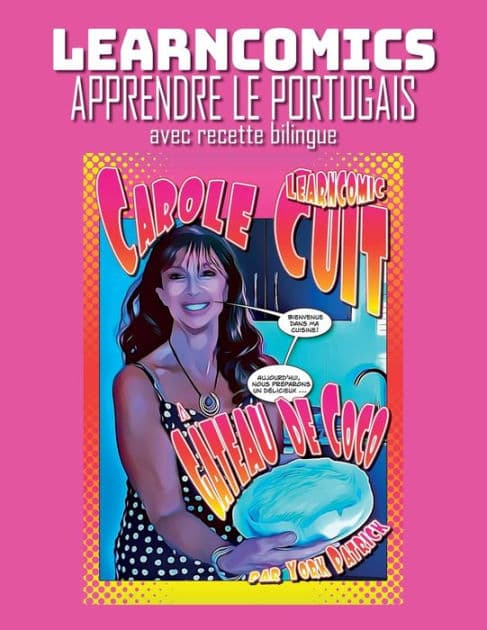 Learncomics Apprendre le portugais avec recette bilingue Carole Cuit Gï¿½teau de Coco by York Patrick